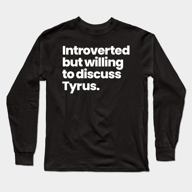Introverted but willing to discuss Tyrus - Andi Mack Long Sleeve T-Shirt by VikingElf